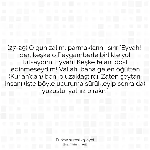 Ayetbul | Kuran Mealleri | Quran | Furkan suresi 29. ayet