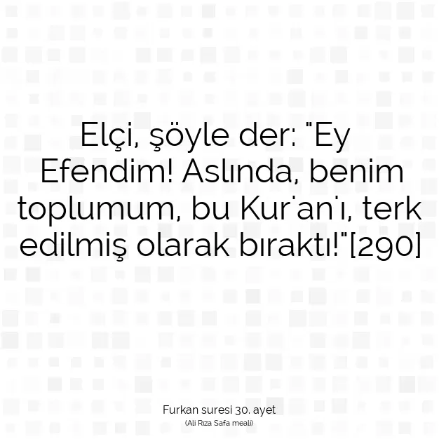 Ayetbul | Kuran Mealleri | Quran | Furkan suresi 30. ayet