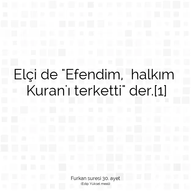 Ayetbul | Kuran Mealleri | Quran | Furkan suresi 30. ayet