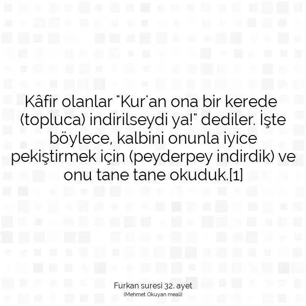 Ayetbul | Kuran Mealleri | Quran | Furkan suresi 32. ayet