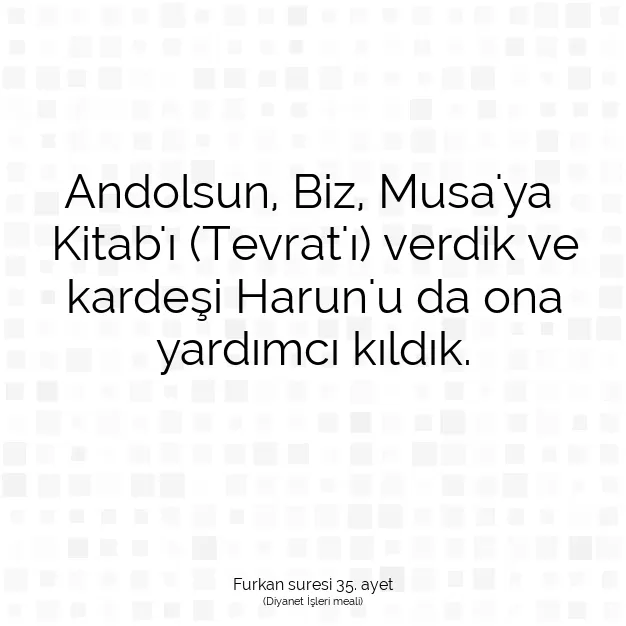 Ayetbul | Kuran Mealleri | Quran | Furkan suresi 35. ayet