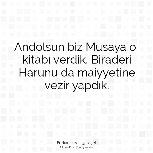 Ayetbul | Kuran Mealleri | Quran | Furkan suresi 35. ayet