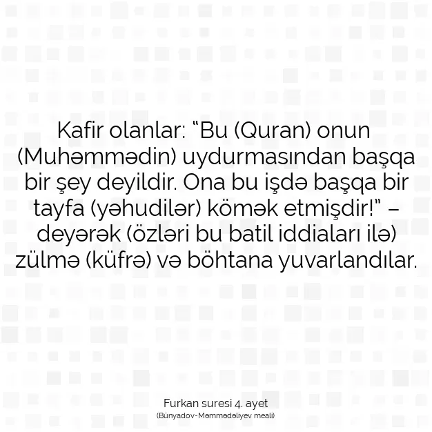 Ayetbul | Kuran Mealleri | Quran | Furkan suresi 4. ayet