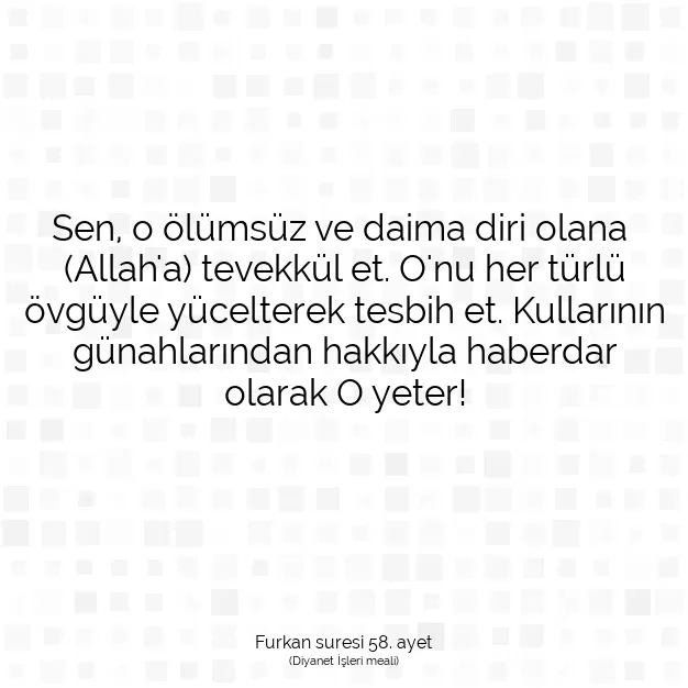 Ayetbul | Kuran Mealleri | Quran | Furkan suresi 58. ayet