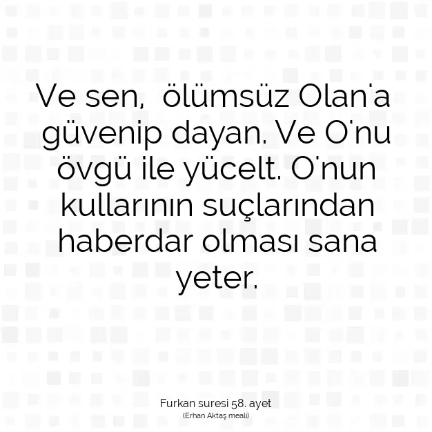 Ayetbul | Kuran Mealleri | Quran | Furkan suresi 58. ayet