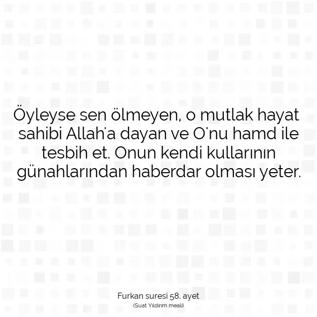 Ayetbul | Kuran Mealleri | Quran | Furkan suresi 58. ayet