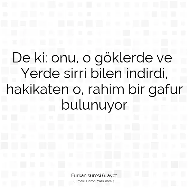 Ayetbul | Kuran Mealleri | Quran | Furkan suresi 6. ayet