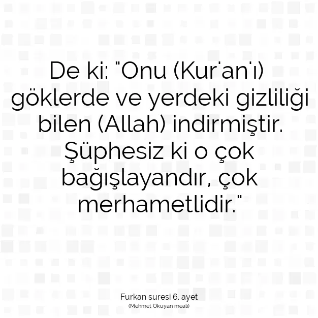 Ayetbul | Kuran Mealleri | Quran | Furkan suresi 6. ayet