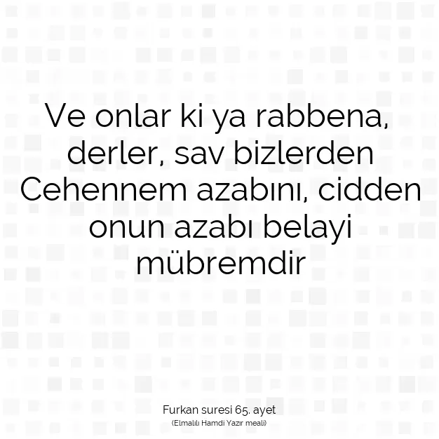 Ayetbul | Kuran Mealleri | Quran | Furkan suresi 65. ayet