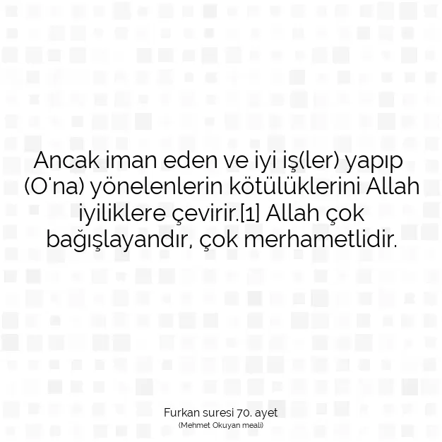 Ayetbul | Kuran Mealleri | Quran | Furkan suresi 70. ayet