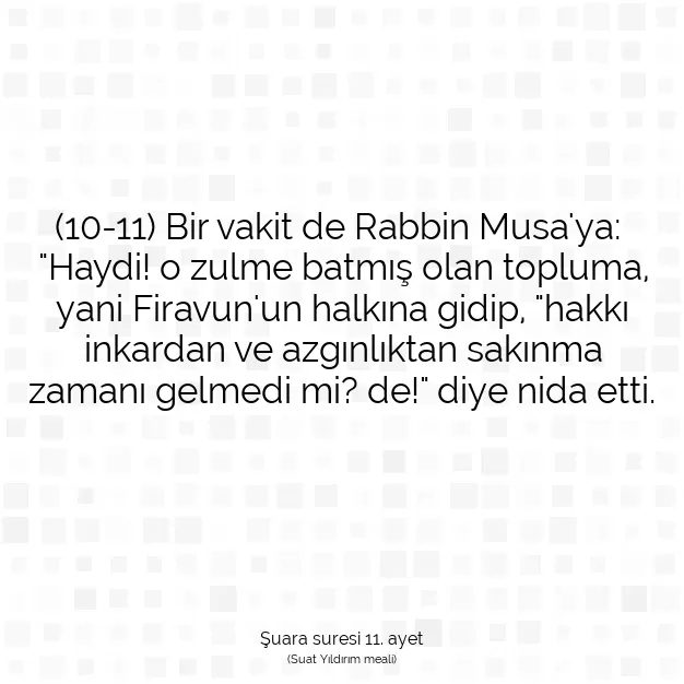 Ayetbul | Kuran Mealleri | Quran | Şuara suresi 11. ayet