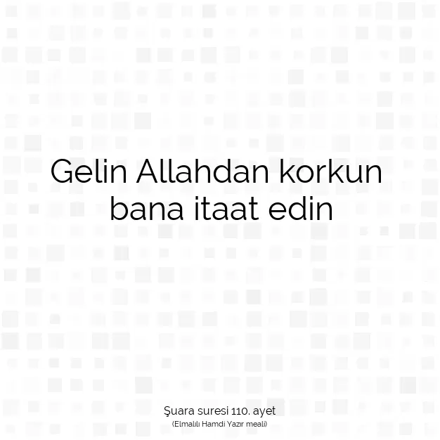 Ayetbul | Kuran Mealleri | Quran | Şuara suresi 110. ayet