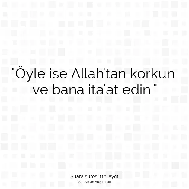 Ayetbul | Kuran Mealleri | Quran | Şuara suresi 110. ayet