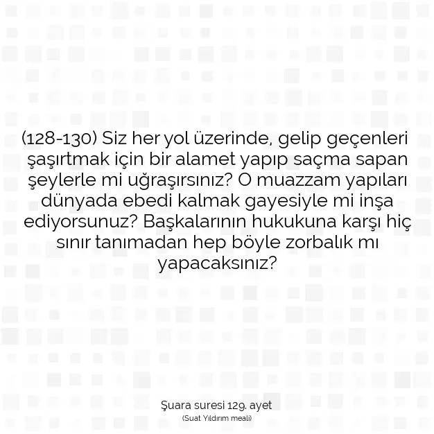 Ayetbul | Kuran Mealleri | Quran | Şuara suresi 129. ayet