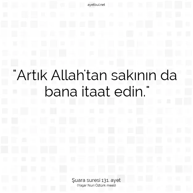Ayetbul | Kuran Mealleri | Quran | Şuara suresi 131. ayet