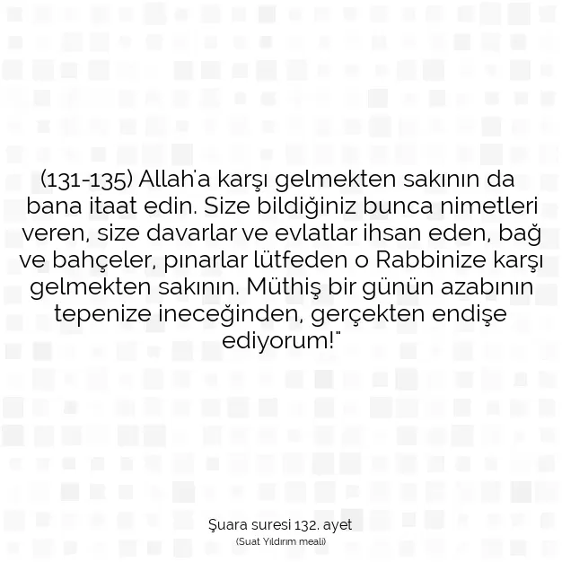 Ayetbul | Kuran Mealleri | Quran | Şuara suresi 132. ayet