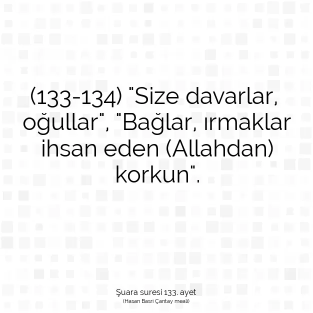 Ayetbul | Kuran Mealleri | Quran | Şuara suresi 133. ayet