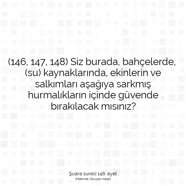 Ayetbul | Kuran Mealleri | Quran | Şuara suresi 148. ayet