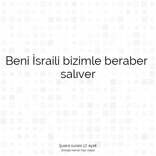 Ayetbul | Kuran Mealleri | Quran | Şuara suresi 17. ayet