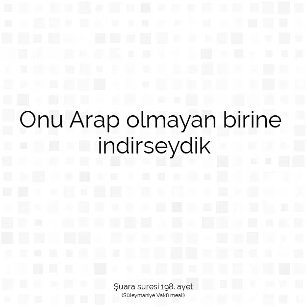 Ayetbul | Kuran Mealleri | Quran | Şuara suresi 198. ayet