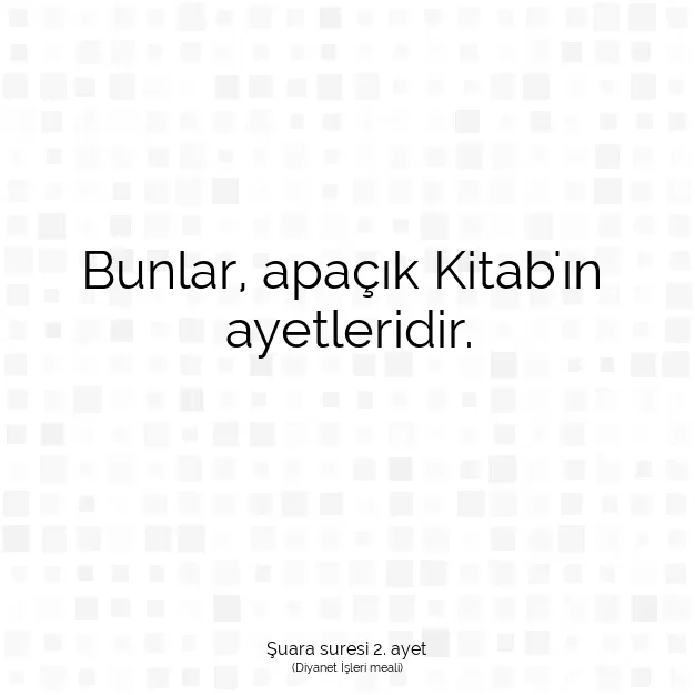 Ayetbul | Kuran Mealleri | Quran | Şuara suresi 2. ayet