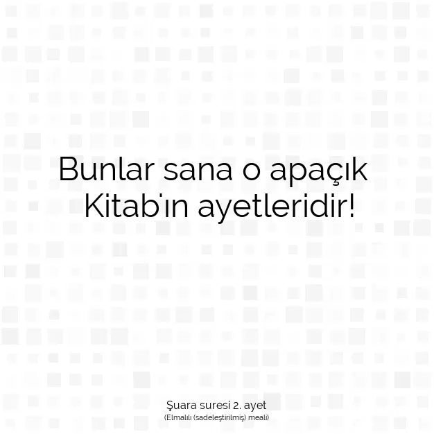 Ayetbul | Kuran Mealleri | Quran | Şuara suresi 2. ayet