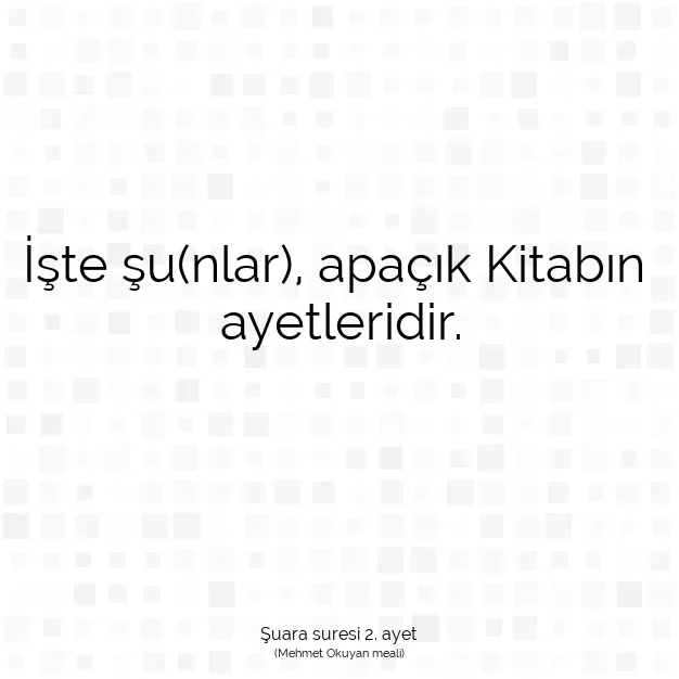 Ayetbul | Kuran Mealleri | Quran | Şuara suresi 2. ayet