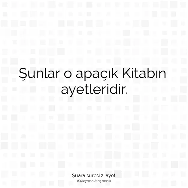 Ayetbul | Kuran Mealleri | Quran | Şuara suresi 2. ayet