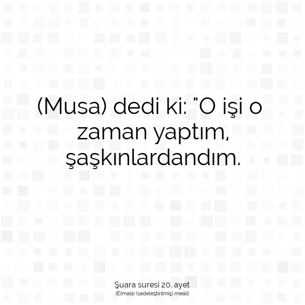 Ayetbul | Kuran Mealleri | Quran | Şuara suresi 20. ayet