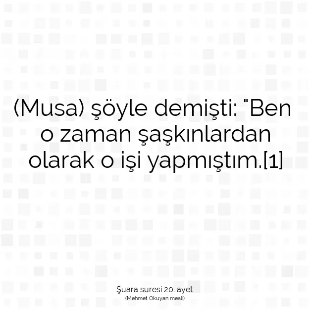 Ayetbul | Kuran Mealleri | Quran | Şuara suresi 20. ayet