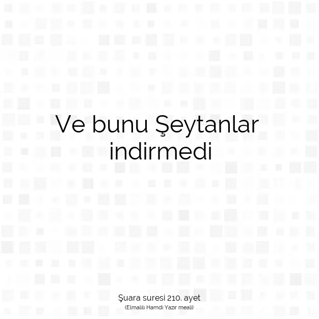 Ayetbul | Kuran Mealleri | Quran | Şuara suresi 210. ayet