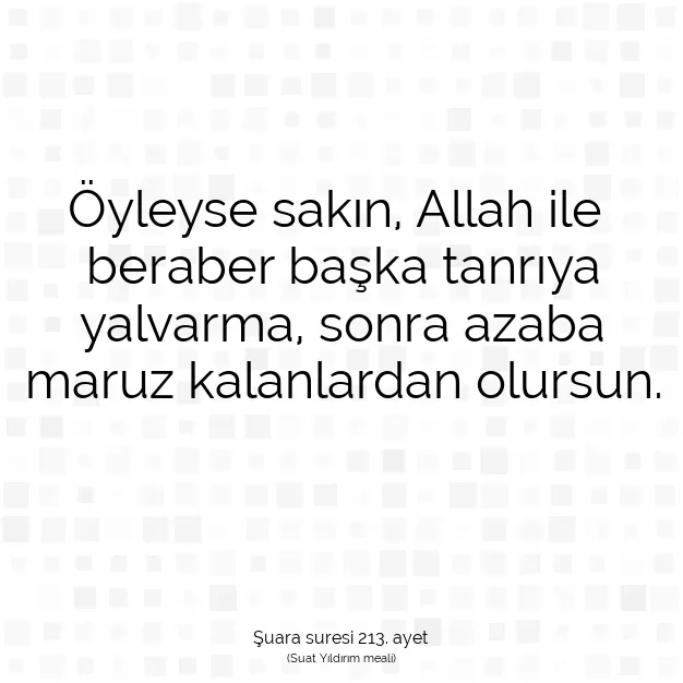 Ayetbul | Kuran Mealleri | Quran | Şuara suresi 213. ayet