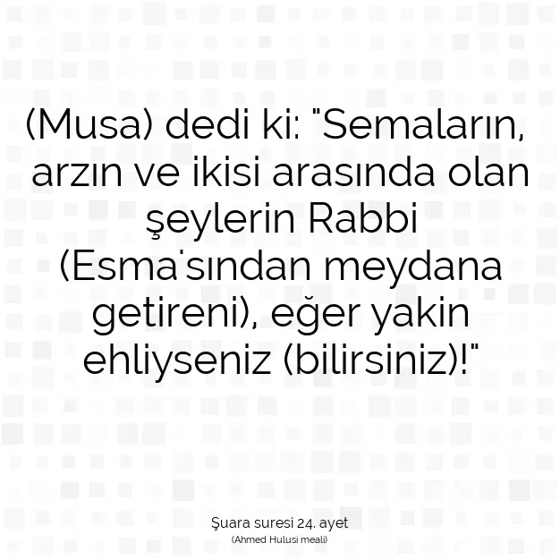 Ayetbul | Kuran Mealleri | Quran | Şuara suresi 24. ayet