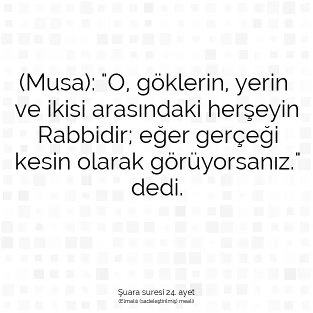 Ayetbul | Kuran Mealleri | Quran | Şuara suresi 24. ayet