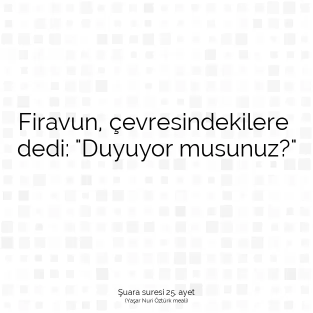 Ayetbul | Kuran Mealleri | Quran | Şuara suresi 25. ayet