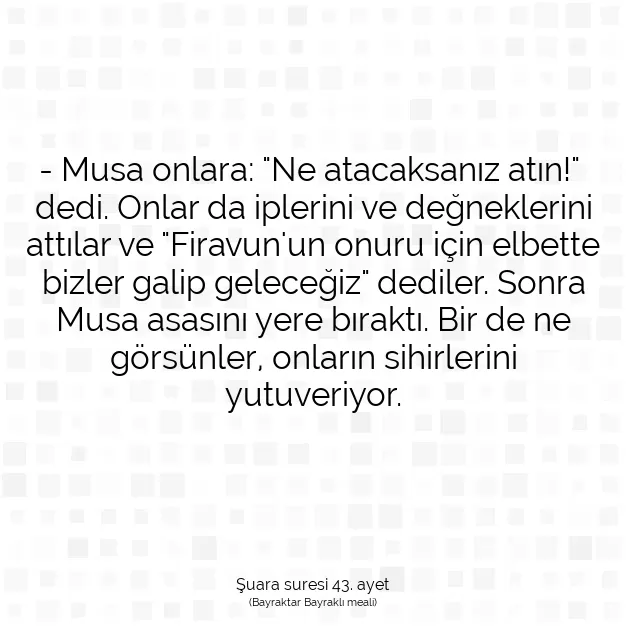 Ayetbul | Kuran Mealleri | Quran | Şuara suresi 43. ayet