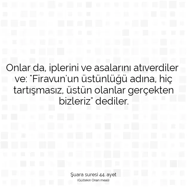 Ayetbul | Kuran Mealleri | Quran | Şuara suresi 44. ayet