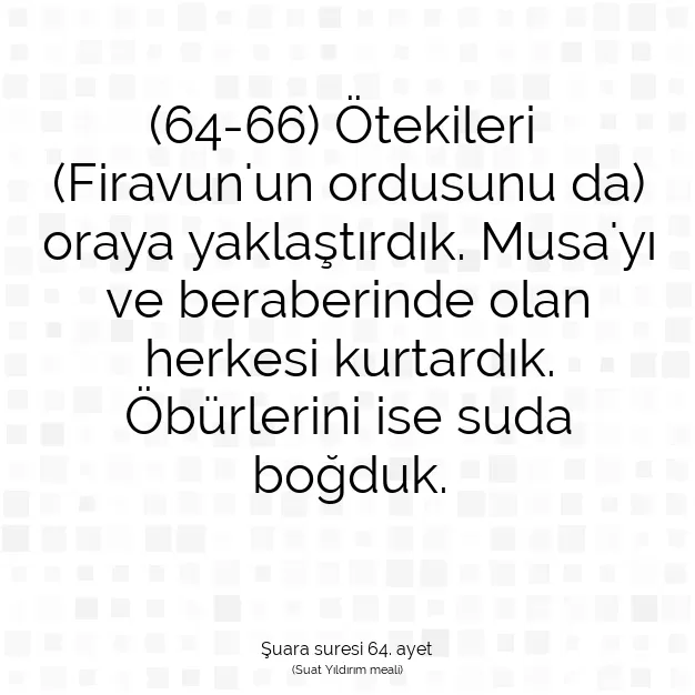 Ayetbul | Kuran Mealleri | Quran | Şuara suresi 64. ayet