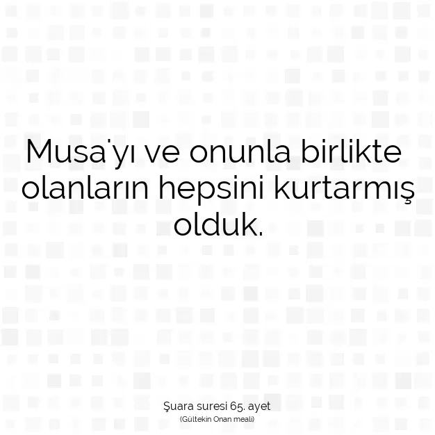 Ayetbul | Kuran Mealleri | Quran | Şuara suresi 65. ayet