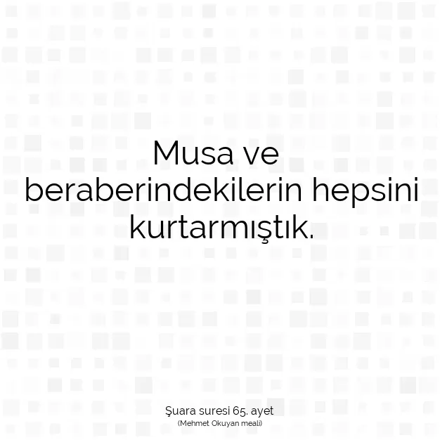 Ayetbul | Kuran Mealleri | Quran | Şuara suresi 65. ayet