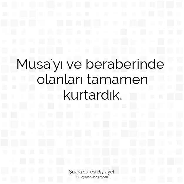 Ayetbul | Kuran Mealleri | Quran | Şuara suresi 65. ayet