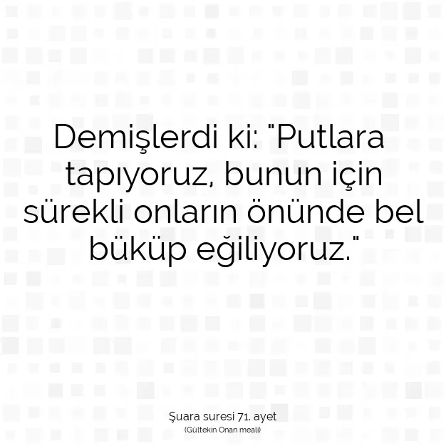 Ayetbul | Kuran Mealleri | Quran | Şuara suresi 71. ayet