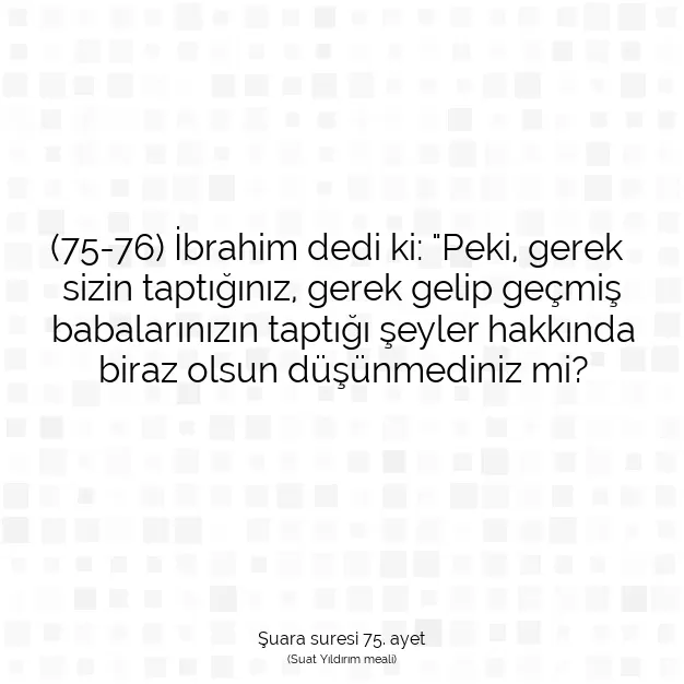 Ayetbul | Kuran Mealleri | Quran | Şuara suresi 75. ayet