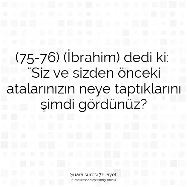 Ayetbul | Kuran Mealleri | Quran | Şuara suresi 76. ayet