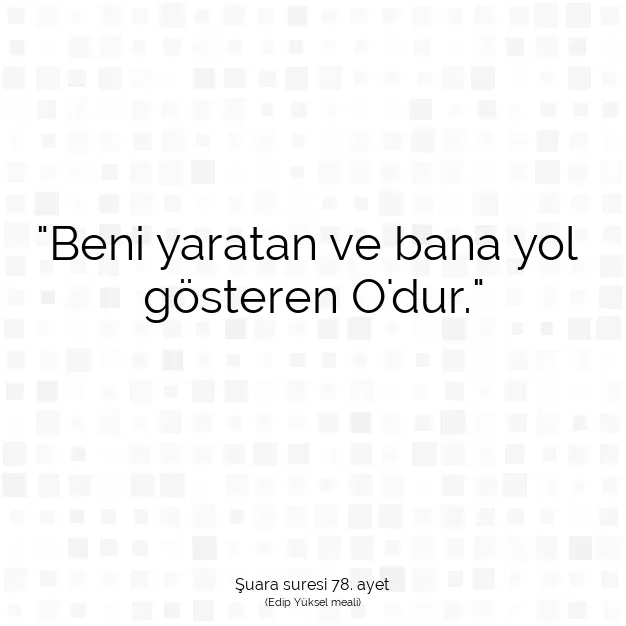 Ayetbul | Kuran Mealleri | Quran | Şuara suresi 78. ayet