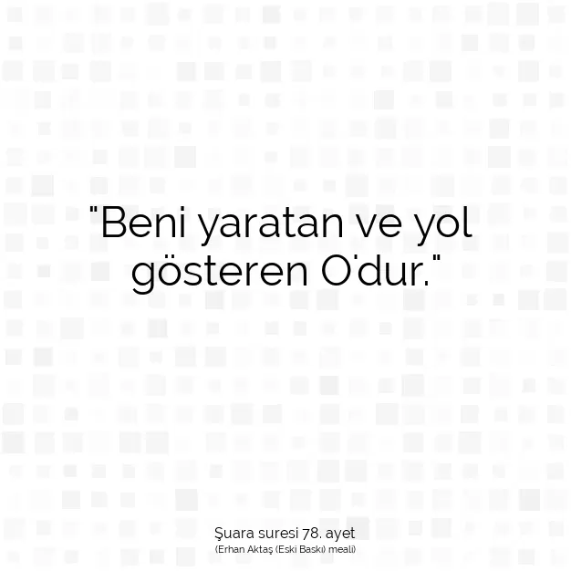 Ayetbul | Kuran Mealleri | Quran | Şuara suresi 78. ayet