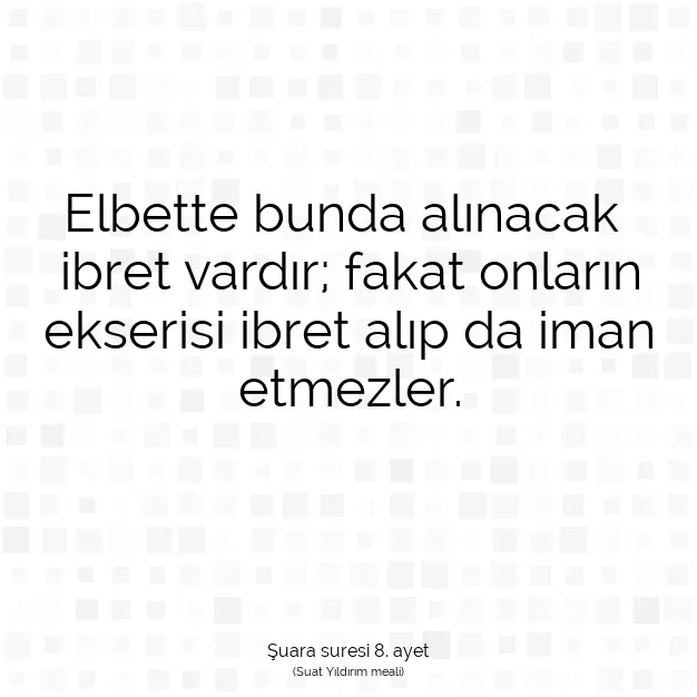 Ayetbul | Kuran Mealleri | Quran | Şuara suresi 8. ayet