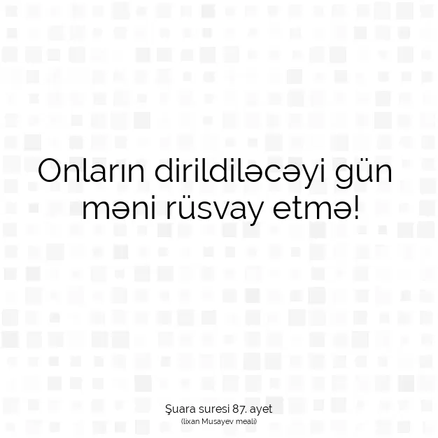 Ayetbul | Kuran Mealleri | Quran | Şuara suresi 87. ayet