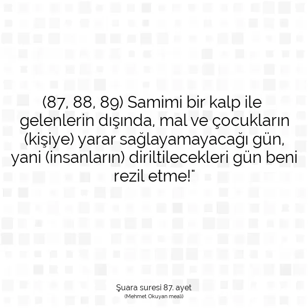 Ayetbul | Kuran Mealleri | Quran | Şuara suresi 87. ayet