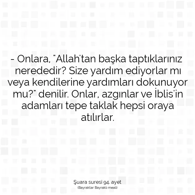 Ayetbul | Kuran Mealleri | Quran | Şuara suresi 94. ayet